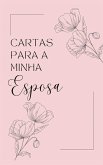 Cartas para Minha Esposa Cartas para Minha Esposa