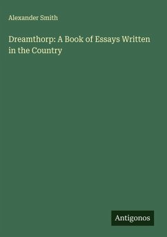 Cover Dreamthorp: A Book of Essays Written in the Country