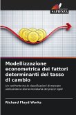 Modellizzazione econometrica dei fattori determinanti del tasso di cambio Modellizzazione econometrica dei fattori determinanti del tasso di cambio