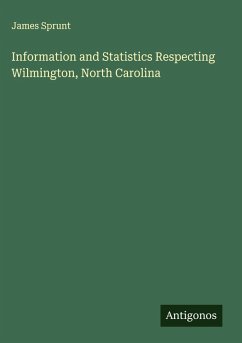 Cover Information and Statistics Respecting Wilmington, North Carolina