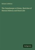 The Gamekeeper at Home. Sketches of Natural History and Rural Life