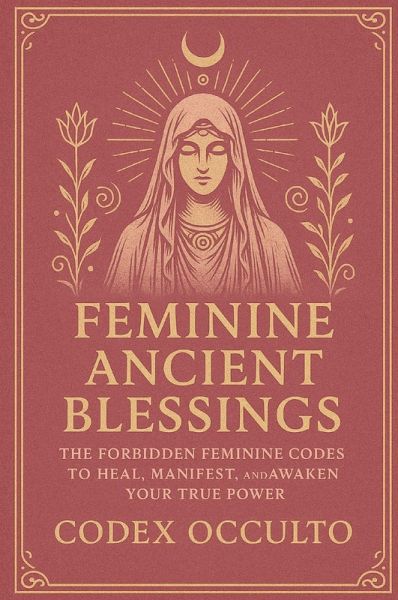 Feminine Ancient Blessings Feminine Ancient Blessings