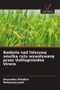 Cover Badania nad fa¿szyw¿ smutk¿ ry¿u wywo¿ywan¿ przez Ustilaginoidea Virens
