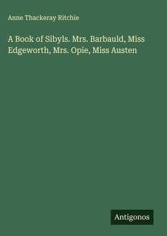 Cover A Book of Sibyls. Mrs. Barbauld, Miss Edgeworth, Mrs. Opie, Miss Austen