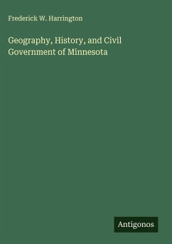Geography, History, and Civil Government of Minnesota - Harrington, Frederick W.