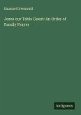 Jesus our Table Guest: An Order of Family Prayer Jesus our Table Guest: An Order of Family Prayer