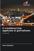 Il crowdsourcing applicato al giornalismo Il crowdsourcing applicato al giornalismo