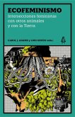 Ecofeminismo : intersecciones feministas con otros animales y con la Tierra