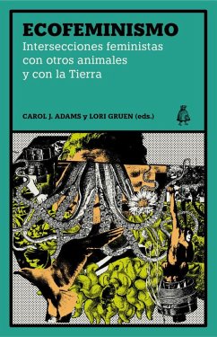 Cover Ecofeminismo : intersecciones feministas con otros animales y con la Tierra