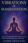 Vibrations of Manifestation Vibrations of Manifestation