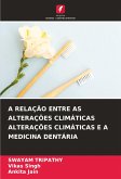 A RELAÇÃO ENTRE AS ALTERAÇÕES CLIMÁTICAS ALTERAÇÕES CLIMÁTICAS E A MEDICINA DENTÁRIA