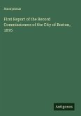 First Report of the Record Commissioners of the City of Boston, 1876