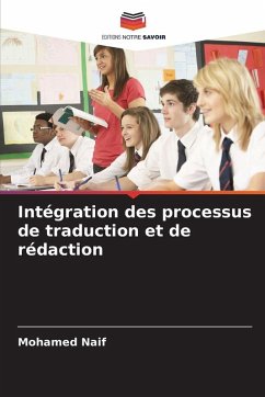 Intégration des processus de traduction et de rédaction - Naif, Mohamed Intégration des processus de traduction et de rédaction - Naif, Mohamed
