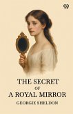 The Secret Of A Royal Mirror The Secret Of A Royal Mirror