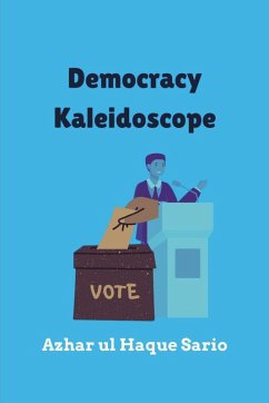 Democracy Kaleidoscope - Sario, Azhar Ul Haque Democracy Kaleidoscope - Sario, Azhar Ul Haque