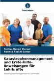 Katastrophenmanagement und Erste-Hilfe-Anweisungen für Lehrkräfte