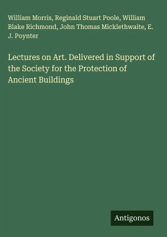 Cover Lectures on Art. Delivered in Support of the Society for the Protection of Ancient Buildings