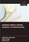 ZWI¿ZEK MI¿DZY ZMIAN¿ KLIMATU A STOMATOLOGI¿ ZWI¿ZEK MI¿DZY ZMIAN¿ KLIMATU A STOMATOLOGI¿