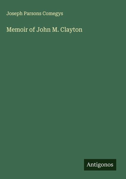 Memoir of John M. Clayton