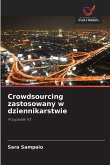 Crowdsourcing zastosowany w dziennikarstwie Crowdsourcing zastosowany w dziennikarstwie