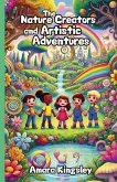 The Nature Creators and Artistic Adventures