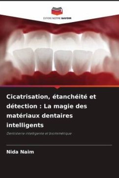 Cover Cicatrisation, étanchéité et détection : La magie des matériaux dentaires intelligents