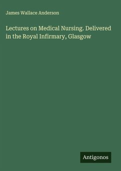 Cover Lectures on Medical Nursing. Delivered in the Royal Infirmary, Glasgow