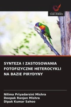 Cover SYNTEZA I ZASTOSOWANIA FOTOFIZYCZNE HETEROCYKLI NA BAZIE PIRYDYNY