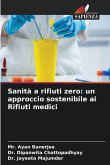Sanità a rifiuti zero: un approccio sostenibile ai Rifiuti medici Sanità a rifiuti zero: un approccio sostenibile ai Rifiuti medici