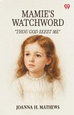 Mamie's Watchword "Thou God Seest Me" Mamie's Watchword "Thou God Seest Me"
