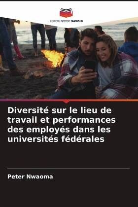 Diversité sur le lieu de travail et performances des employés dans les universités fédérales Diversité sur le lieu de travail et performances des employés dans les universités fédérales