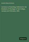 Lectures on Preaching. Delivered to the Students of Theology at Yale College, January and February, 1882 Lectures on Preaching. Delivered to the Students of Theology at Yale College, January and February, 1882