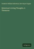 Robertson's Living Thoughts. A Thesaurus