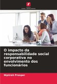 O impacto da responsabilidade social corporativa no envolvimento dos funcionários