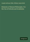 Elements of Natural Philosophy. For the Use of Schools and Academies