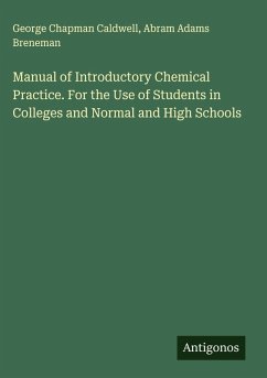 Cover Manual of Introductory Chemical Practice. For the Use of Students in Colleges and Normal and High Schools