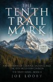 THE TENTH TRAIL MARK THE TENTH TRAIL MARK