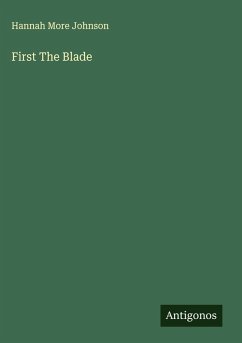 First The Blade - Johnson, Hannah More