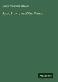 Jacob Brown, and Other Poems Jacob Brown, and Other Poems