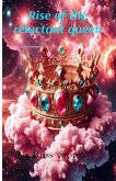 Rise of the Reluctant Queen Part One