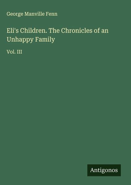 Eli's Children. The Chronicles of an Unhappy Family