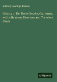 History of Del Norte County, California, with a Business Directory and Travelers Guide