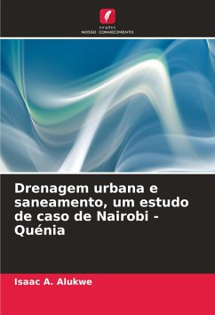 Cover Drenagem urbana e saneamento, um estudo de caso de Nairobi - Quénia