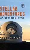 Stellar Adventures Voyage Through Space Stellar Adventures Voyage Through Space