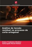 Análise de tensão residual no processo de corte ortogonal Análise de tensão residual no processo de corte ortogonal