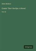 Comin' Thro' the Rye. A Novel