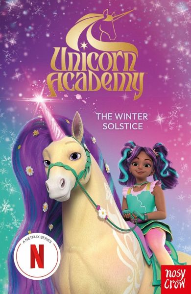 Unicorn Academy: The Winter Solstice Unicorn Academy: The Winter Solstice