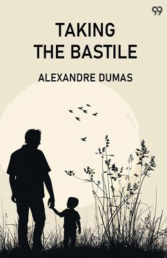 Taking The Bastile - Dumas, Alexandre