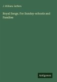 Royal Songs. For Sunday-schools and Families