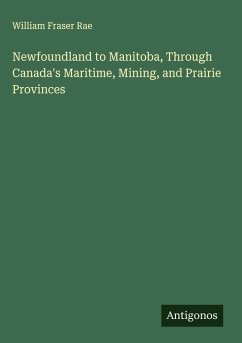 Cover Newfoundland to Manitoba, Through Canada's Maritime, Mining, and Prairie Provinces